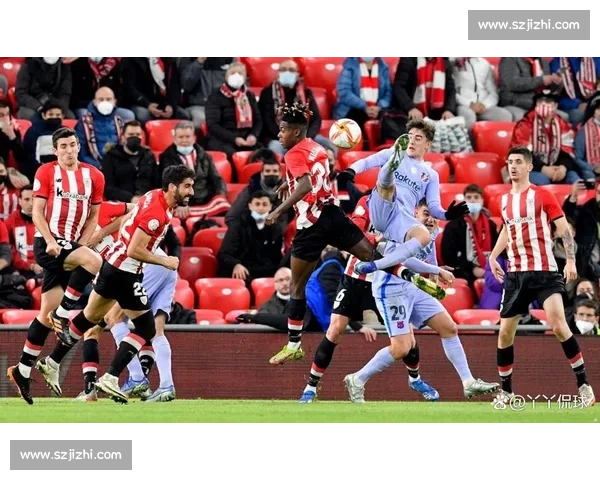 毕尔巴鄂主场迎战拉斯帕尔关键对决看点全解析西甲走势前瞻焦点战